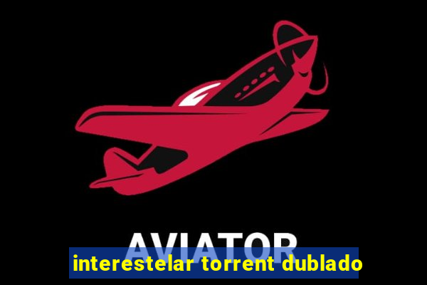 interestelar torrent dublado